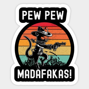 Pew Pew Madafakas Sticker